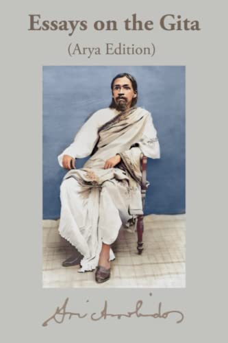 Essays on the Gita: Arya Edition Essays on the Gita: Arya Edition von Independently published