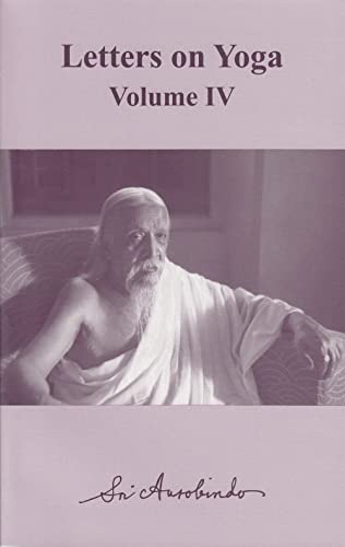 Letters on Yoga Volume 4 CWSA Letters on Yoga Volume 4 CWSA