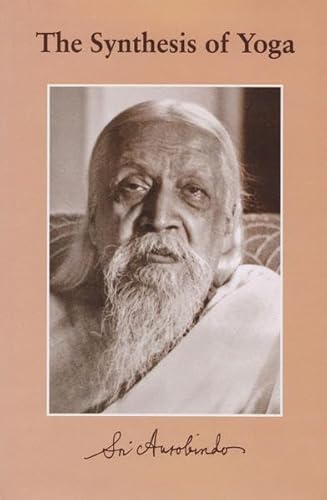 The Synthesis of Yoga The Synthesis of Yoga