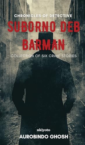 Chronicles of Detective Suborno Deb Barman von Ukiyoto Publishing