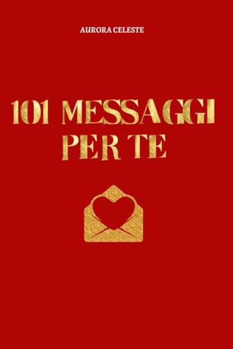 101 MESSAGGI PER TE: Scopri il tuo cammino, una risposta alla volta von Independently published