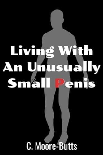 Living With an Unusually Small Penis: Funny Gag Gift for Friend - Blank Lined Journal for Groom Bachelor Parties, Weddings, Birthdays, Christmas Secret Santa