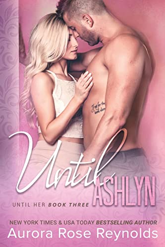 Until Ashlyn (Until Her, Band 3) von CREATESPACE