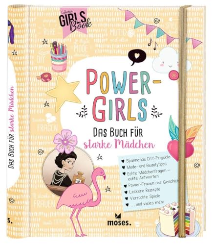 Power-Girls: Das Buch für starke Mädchen ab 8 Jahren| Spielen, Basteln und Spaß in einem Buch von moses