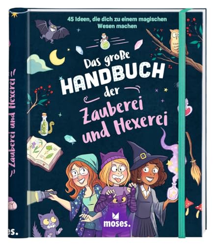 moses. Das große Handbuch der Zauberei und Hexerei: Magiebuch mit 45 Bastelvorlagen, Rezepten, Spielen & Beschäftigungsideen für Kinder ab 10 Jahren: 45 Ideen, die dich zu einem magischen Wesen machen moses. Das große Handbuch der Zauberei und Hexerei: Magiebuch mit 45 Bastelvorlagen, Rezepten, Spielen & Beschäftigungsideen für Kinder ab 10 Jahren: 45 Ideen, die dich zu einem magischen Wesen machen