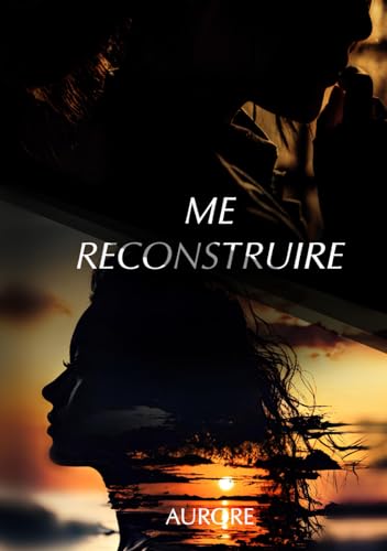 Me reconstruire von Independently published
