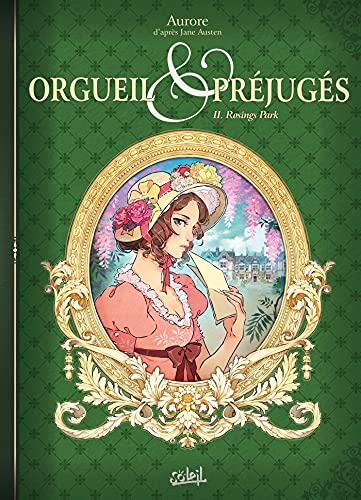 Orgueil et Préjugés T02: Rosings Park von SOLEIL