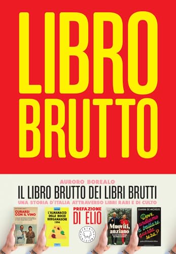 Il libro brutto dei libri brutti von Blackie