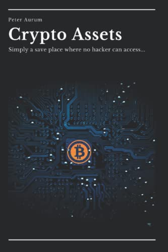 Crypto Assets - Simply a save place where no hacker can access: Stylisches Notizbuch mit Register und Vordrucken | super geeignet für Zugangsdaten für Cryptobörsen und Seeds (ca. DinA5 - 100 Seiten)