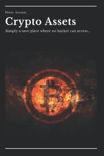 Crypto Assets - Simply a save place where no hacker can access: Stylisches Notizbuch mit Register und Vordrucken | super geeignet für Zugangsdaten für Cryptobörsen und Seeds (ca. DinA5 - 100 Seiten) von Independently published
