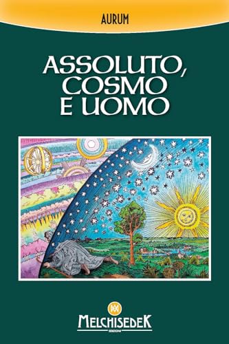 Assoluto, cosmo e uomo von Melchisedek