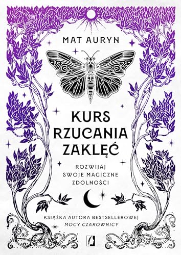 Kurs rzucania zaklęć: Rozwijaj swoje magiczne zdolności von Wydawnictwo Kobiece