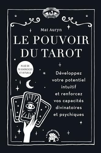 Le pouvoir du tarot: Développez votre potentiel intuitif et renforcez vos capacités divinatoires et psychiques von LOTUS ELEPHANT