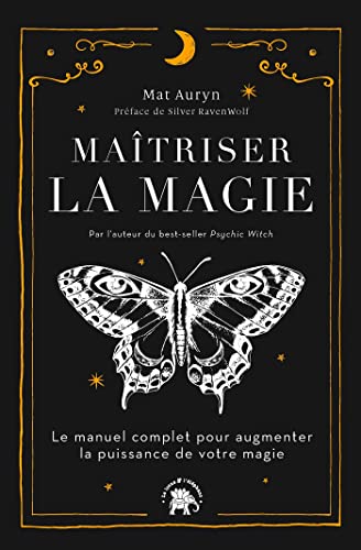 Maîtriser la magie: Le manuel complet pour augmenter la puissance de votre magie
