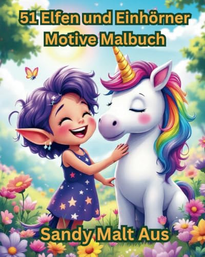 51 Elfen und Einhörner Motive Malbuch von Independently published