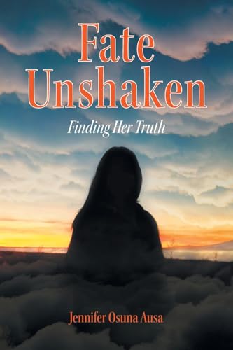 Fate Unshaken: Finding Her Truth von FriesenPress