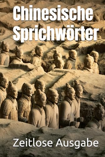 Chinesische Sprichwörter Chinesische Sprichwörter von Independently published