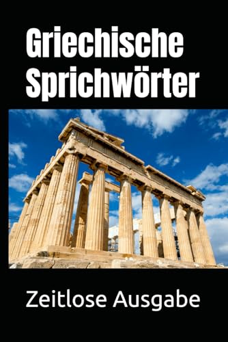 Griechische Sprichwörter Griechische Sprichwörter von Independently published
