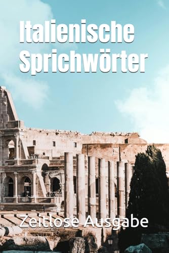Italienische Sprichwörter von Independently published