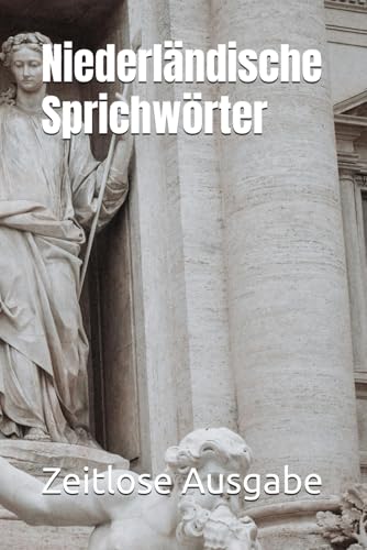 Niederländische Sprichwörter Niederländische Sprichwörter von Independently published