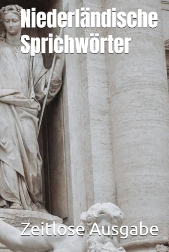 Niederländische Sprichwörter Niederländische Sprichwörter von Independently published