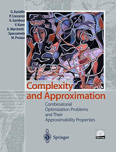 Complexity and Approximation: Combinatorial Optimization Problems and Their Approximability Properties von Springer