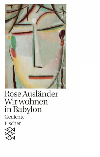 Wir wohnen in Babylon: Gedichte 1970 - 1976
