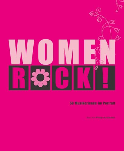 Women Rock! 50 Musikerinnen im Portrait: Von Joan Baez bis Amy Winehouse; Bildband mit über 120 Fotografien von Edizioni White Star SrL