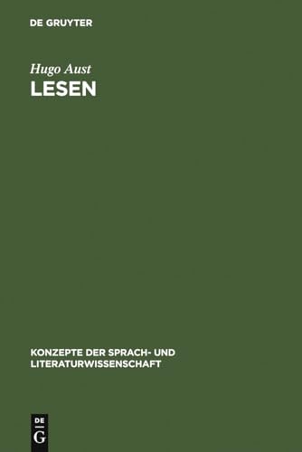Lesen: Überlegungen zum sprachlichen Verstehen (Konzepte der Sprach- und Literaturwissenschaft, 31, Band 31)