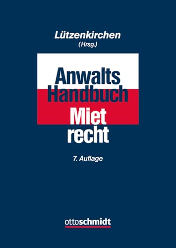 Anwalts-Handbuch Mietrecht Anwalts-Handbuch Mietrecht von Verlag Dr. Otto Schmidt