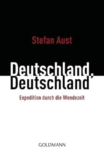 Deutschland, Deutschland: Expedition durch die Wendezeit