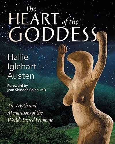 Heart of the Goddess: Art, Myth and Meditations of the World's Sacred Feminine von Monkfish Book Publishing