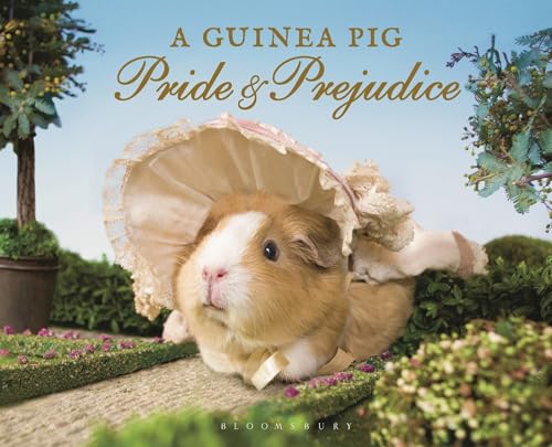 A Guinea Pig Pride & Prejudice (Guinea Pig Classics) von Bloomsbury Publishing PLC
