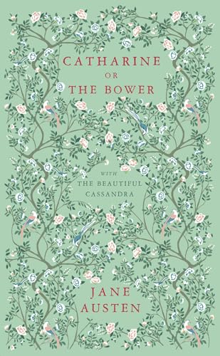Catharine, or The Bower: And The Beautiful Cassandra von Renard Press Ltd