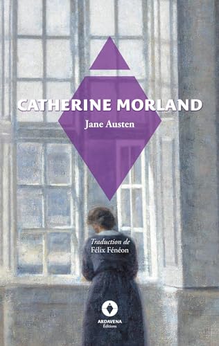 Catherine Morland: Northanger Abbey von Ardavena