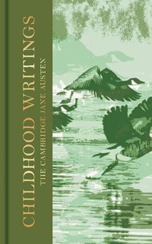 Childhood Writings: The Collector's Edition (The Cambridge Jane Austen) von Cambridge University Pr.