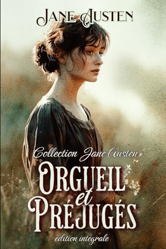 Collection Jane Austen : Orgueil et Préjugés édition intégrale