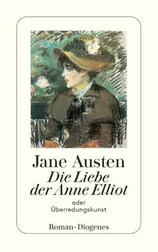 Die Liebe der Anne Elliot: oder Überredungskunst (detebe)