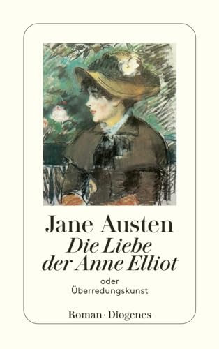 Die Liebe der Anne Elliot: oder Überredungskunst (detebe)