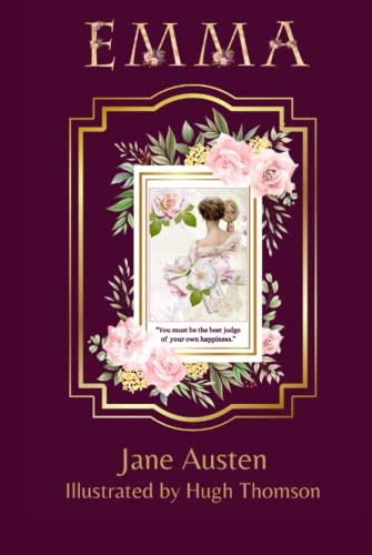 Emma: Jane Austen Hardcover Book Illustrated by Hugh Thomson - Deluxe 1896 Edition
