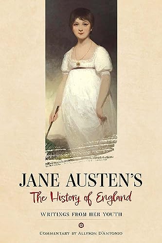 Jane Austen's the History of England: Writings from Her Youth (Dover Literature: Historical Fiction) von Dover Publications