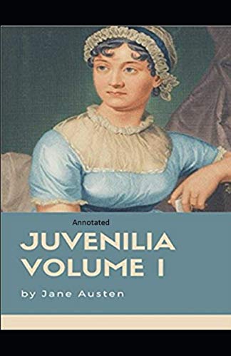 Juvenilia – Volume I Annotated von Independently published