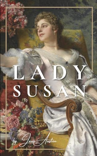 Lady Susan by Jane Austen (Annotated)