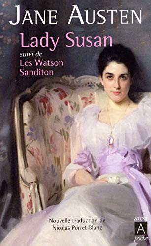 Lady Susan suici de Les Watson et Sanditon: Suivi de Les Watson et Sanditon von ARCHIPOCHE