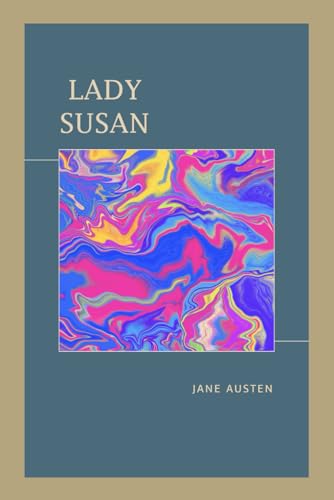Lady Susan: A Classic Tale of Deception and Intrigue [Annotated] von Independently published