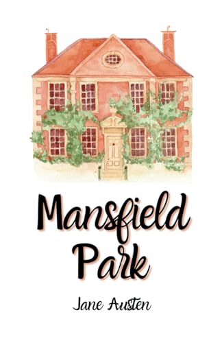 Mansfield Park: (Annotated) von Independently published