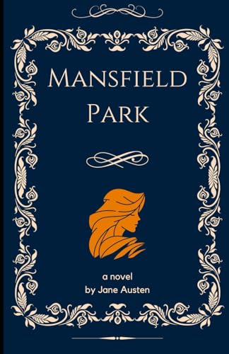 Mansfield Park: A Poor Little Girl growing up in Luxury von Independently published