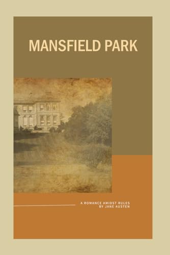 Mansfield Park: A Romance Amidst Rules [Annotated] von Independently published