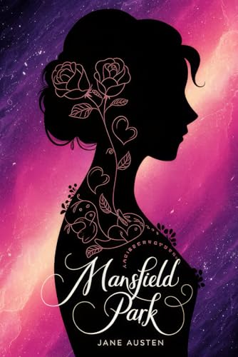 Mansfield Park: A Timeless Tale of Love, Morality, and Class with Engaging Book Club Prompts and Ethical Debates for the Modern Reader Mansfield Park: A Timeless Tale of Love, Morality, and Class with Engaging Book Club Prompts and Ethical Debates for the Modern Reader von Writtentorch Publishing