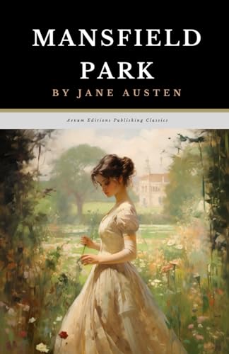 Mansfield Park: The Original 1814 Coming of Age Romance Classic